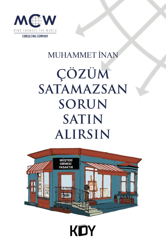 Çözüm Satamazsan Sorun Satın Alırsın